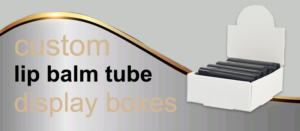 lip balm tube display boxes